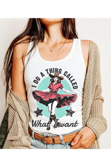 I Do A Thing Called What I Want Country Girl Rebel White Racerback Graphic Tank